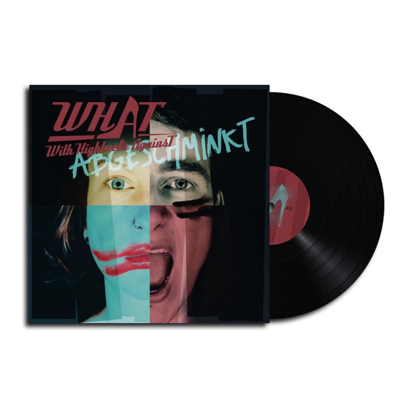 LP WHAT - Abgeschminkt